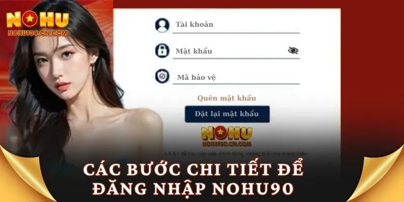 Các bước chi tiết để đăng nhập Nohu90