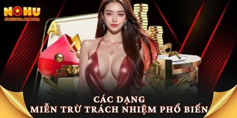 Các dạng miễn trừ trách nhiệm phổ biến