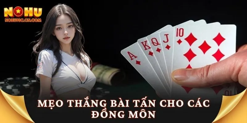 Mẹo thắng bài tấn cho các đồng môn